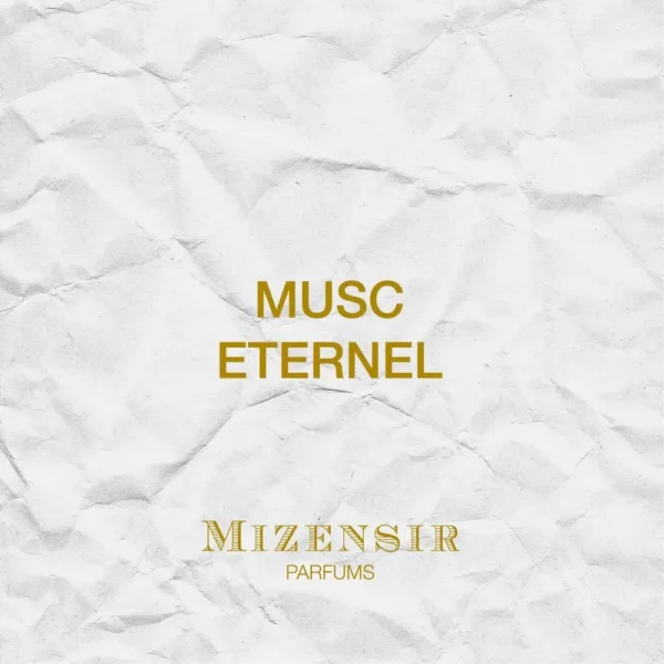 Mizensir | Musc Eternel
