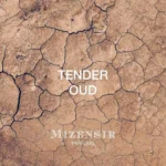 Mizensir | Tender Oud