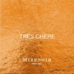 Mizensir | Tres Chere